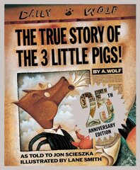 True Story of the Three Little Pigs 25th Anniversary Edition hind ja info | Noortekirjandus | kaup24.ee