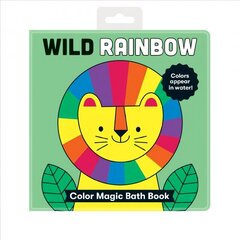 Wild Rainbow Color Magic Bath Book hind ja info | Väikelaste raamatud | kaup24.ee