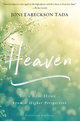 Heaven: Your Real Home...From a Higher Perspective Enlarged edition hind ja info | Usukirjandus, religioossed raamatud | kaup24.ee