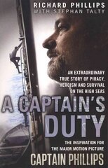Captain's Duty: The true story that inspired the major film, Captain Phillips цена и информация | Биографии, автобиогафии, мемуары | kaup24.ee
