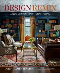 Design Remix: A New Spin on Traditional Rooms цена и информация | Книги по архитектуре | kaup24.ee