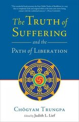 Truth of Suffering and the Path of Liberation hind ja info | Usukirjandus, religioossed raamatud | kaup24.ee