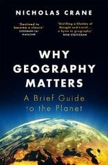 Why Geography Matters: A Brief Guide to the Planet цена и информация | Книги по социальным наукам | kaup24.ee