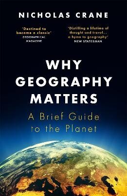 Why Geography Matters: A Brief Guide to the Planet цена и информация | Ühiskonnateemalised raamatud | kaup24.ee