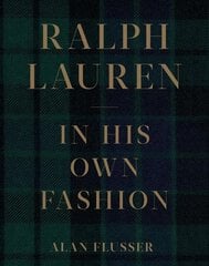 Ralph Lauren: In His Own Fashion цена и информация | Книги об искусстве | kaup24.ee