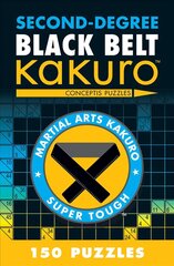Second-Degree Black Belt Kakuro цена и информация | Книги о питании и здоровом образе жизни | kaup24.ee