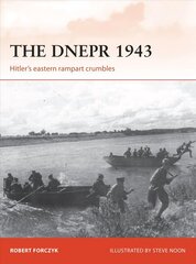 Dnepr 1943: Hitler's eastern rampart crumbles hind ja info | Ajalooraamatud | kaup24.ee