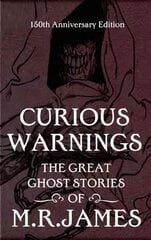 Curious Warnings: The Great Ghost Stories of M.R. James hind ja info | Fantaasia, müstika | kaup24.ee