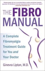 FibroManual: A Complete Fibromyalgia Treatment Guide for You and Your Doctor цена и информация | Самоучители | kaup24.ee