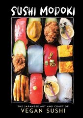 Sushi Modoki: The Japanese Art and Craft of Vegan Sushi цена и информация | Книги рецептов | kaup24.ee