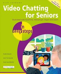 Video Chatting for Seniors in easy steps: Video call and chat using FaceTime, Facebook Messenger, Facebook Portal, Skype and Zoom цена и информация | Книги по экономике | kaup24.ee