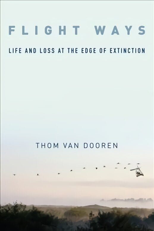 Flight Ways: Life and Loss at the Edge of Extinction hind ja info | Ühiskonnateemalised raamatud | kaup24.ee