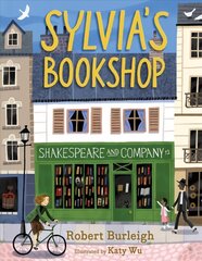 Sylvia's Bookshop: The Story of Paris's Beloved Bookstore and Its Founder (As Told by the Bookstore Itself!) hind ja info | Väikelaste raamatud | kaup24.ee