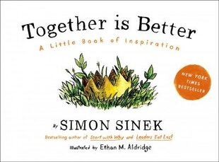 Together Is Better: A Little Book of Inspiration hind ja info | Majandusalased raamatud | kaup24.ee