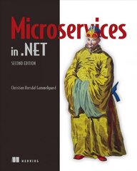 Microservices in .NET 2nd edition цена и информация | Книги по экономике | kaup24.ee