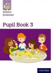 Nelson Grammar Pupil Book 3 Year 3/P4 New edition цена и информация | Книги для подростков и молодежи | kaup24.ee