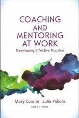 Coaching and Mentoring at Work: Developing Effective Practice: Developing Effective Practice 3rd edition цена и информация | Книги по экономике | kaup24.ee