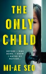 Only Child: 'An eerie, electrifying read.' Josh Malerman, author of Bird Box цена и информация | Фантастика, фэнтези | kaup24.ee