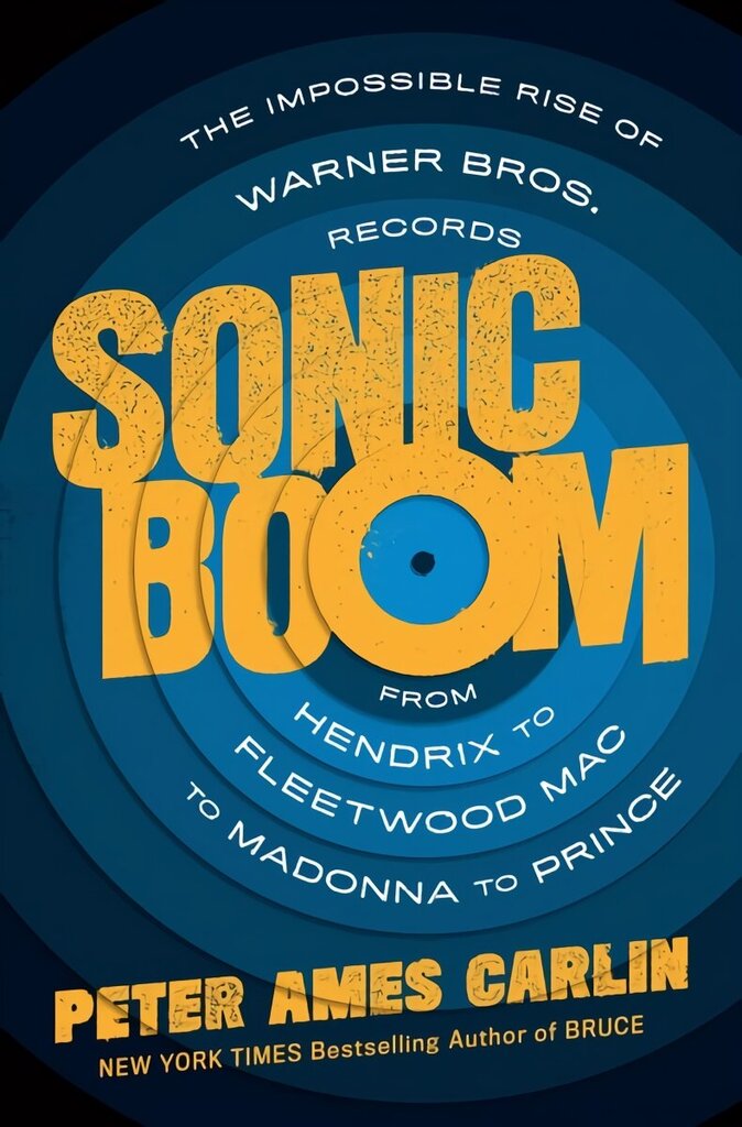 Sonic Boom: The Impossible Rise of Warner Bros. Records, from Hendrix to Fleetwood Mac to Madonna to Prince цена и информация | Kunstiraamatud | kaup24.ee