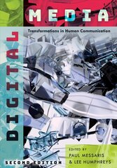 Digital Media: Transformations in Human Communication 2nd Revised edition hind ja info | Ühiskonnateemalised raamatud | kaup24.ee