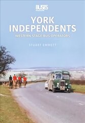 York Independents: Western Operators: Western Stage Bus Operators hind ja info | Reisiraamatud, reisijuhid | kaup24.ee