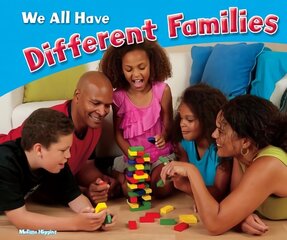 We All Have Different Families hind ja info | Noortekirjandus | kaup24.ee