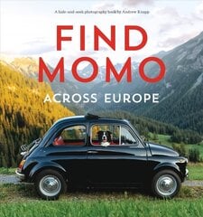 Find Momo across Europe: Another Hide and Seek Photography Book hind ja info | Tervislik eluviis ja toitumine | kaup24.ee