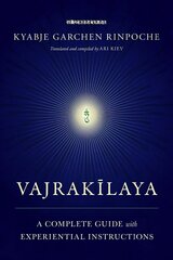 Vajrakilaya: A Complete Guide with Experiential Instructions hind ja info | Usukirjandus, religioossed raamatud | kaup24.ee