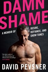 Damn Shame: A Memoir of Desire, Defiance, and Show Tunes цена и информация | Биографии, автобиогафии, мемуары | kaup24.ee