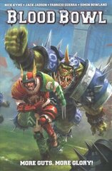 Warhammer: Blood Bowl: More Guts, More Glory!, Volume 1, More Guts, More Glory! цена и информация | Фантастика, фэнтези | kaup24.ee