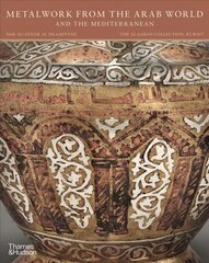 Metalwork from the Arab World and the Mediterranean цена и информация | Книги об искусстве | kaup24.ee