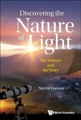 Discovering The Nature Of Light: The Science And The Story цена и информация | Книги по экономике | kaup24.ee