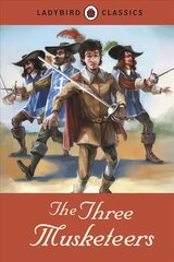 Ladybird Classics: The Three Musketeers hind ja info | Noortekirjandus | kaup24.ee