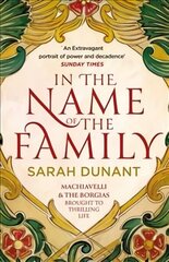 In The Name of the Family: A Times Best Historical Fiction of the Year Book hind ja info | Fantaasia, müstika | kaup24.ee