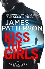 Kiss the Girls: (Alex Cross 2) цена и информация | Фантастика, фэнтези | kaup24.ee