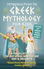 Introduction To Greek Mythology For Kids: A Fun Collection of the Best Heroes, Monsters, and Gods in Greek Myth цена и информация | Книги для подростков и молодежи | kaup24.ee