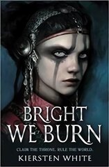 Bright We Burn hind ja info | Noortekirjandus | kaup24.ee