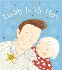 Daddy is My Hero hind ja info | Väikelaste raamatud | kaup24.ee