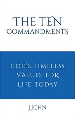 Ten Commandments: God's timeless values for life today цена и информация | Духовная литература | kaup24.ee