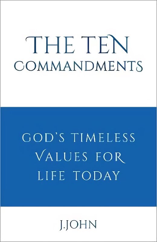 Ten Commandments: God's timeless values for life today hind ja info | Usukirjandus, religioossed raamatud | kaup24.ee