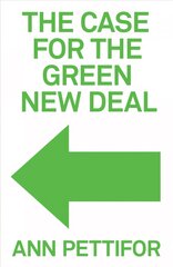 Case for the Green New Deal hind ja info | Ühiskonnateemalised raamatud | kaup24.ee