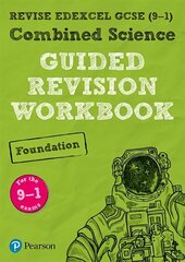 Pearson REVISE Edexcel GCSE (9-1) Combined Science Foundation Guided Revision Workbook: for home learning, 2022 and 2023 assessments and exams Student edition hind ja info | Laste õpikud | kaup24.ee