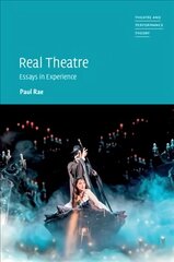 Real Theatre: Essays in Experience, Real Theatre: Essays in Experience цена и информация | Книги об искусстве | kaup24.ee