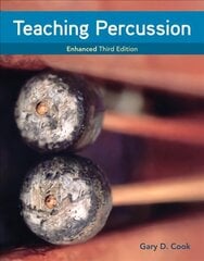 Teaching Percussion, Enhanced, Spiral bound Version 3rd edition hind ja info | Kunstiraamatud | kaup24.ee