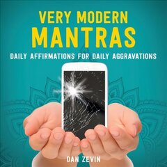 Very Modern Mantras: Daily Affirmations for Daily Aggravations цена и информация | Фантастика, фэнтези | kaup24.ee