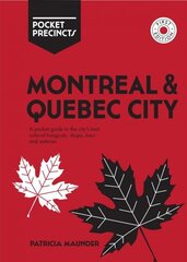 Montreal & Quebec City Pocket Precincts: A Pocket Guide to the City's Best Cultural Hangouts, Shops, Bars and Eateries First Edition, Paperback hind ja info | Reisiraamatud, reisijuhid | kaup24.ee