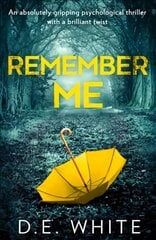 Remember Me: An Absolutely Gripping Psychological Thriller with a Brilliant Twist цена и информация | Фантастика, фэнтези | kaup24.ee