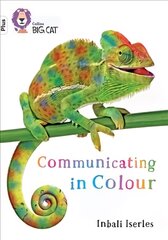 Communicating in Colour: Band 10plus/White Plus цена и информация | Книги для подростков и молодежи | kaup24.ee