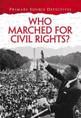 Who Marched for Civil Rights? hind ja info | Noortekirjandus | kaup24.ee