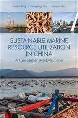 Sustainable Marine Resource Utilization in China: A Comprehensive Evaluation hind ja info | Ühiskonnateemalised raamatud | kaup24.ee